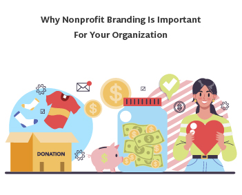 Why Nonprofit Branding Is Important for Your Organization